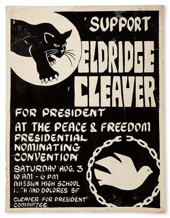 (BLACK PANTHERS.) CLEAVER, ELDRIDGE. Support Eldridge Cleaver for President at the Peace and Freedom Presidential Nominating Convention